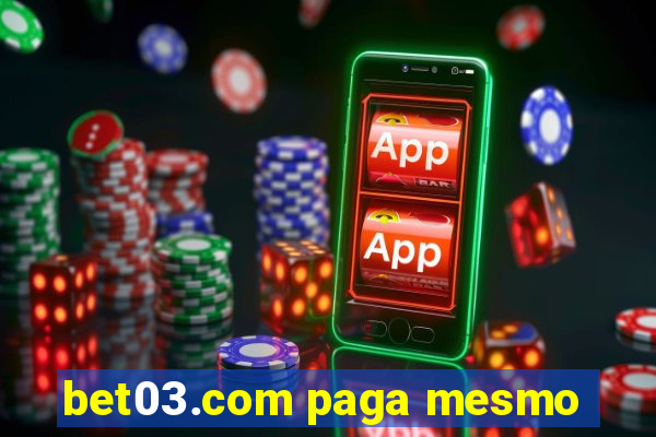 bet03.com paga mesmo